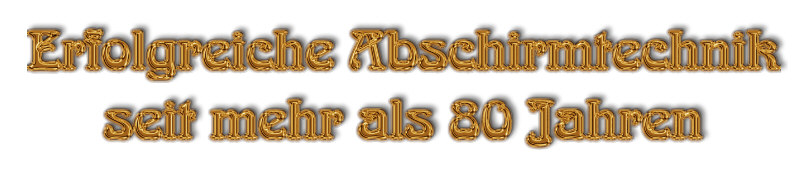 Erfolgreiche Abschirmtechnik f�r Wasseradern und Erdstrahlen seit 80 Jahren