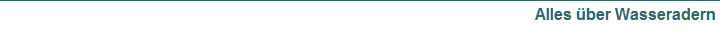 Alles �ber Wasseradern